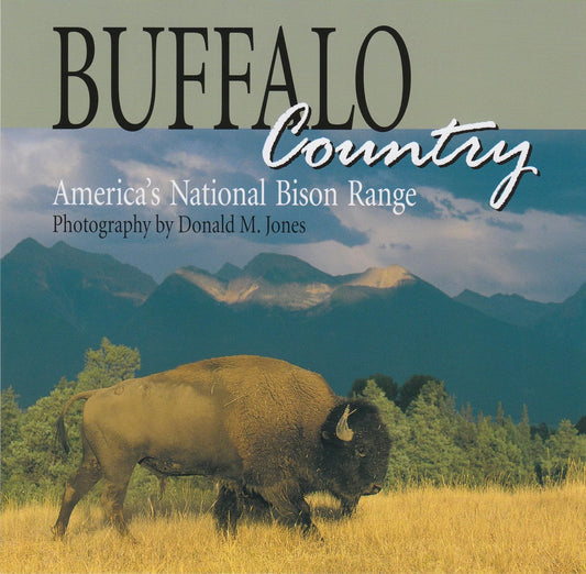 "Buffalo Country: America's National Bison Range" Paperback